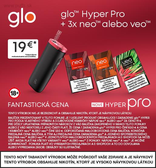 Glo PRO + 3x neo alebo 3xVEO AKCIA!!!  